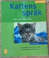 Kattens spr&aring;k : f&ouml;rst&aring; din katt