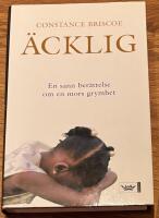 &Auml;cklig : en sann ber&auml;ttelse om en mors grymhet