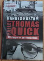 Fallet Thomas Quick : att skapa en seriem&ouml;rdare