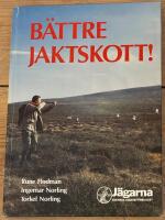 B&auml;ttre jaktskott! : kursbok