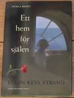 Ett hem f&ouml;r sj&auml;len : Ellen Keys Strand
