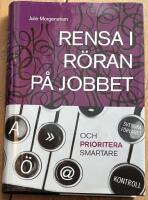 Rensa i r&ouml;ran p&aring; jobbet och prioritera smartare