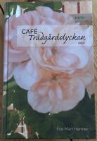 Caf&eacute; Tr&auml;dg&aring;rdslyckan : roman