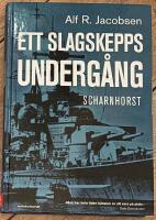 Scharnhorst : ett slagskepps underg&aring;ng
