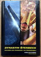 Dynastin Stenbeck : succ&eacute;er och tragedier i en finansfamilj