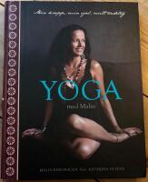 Yoga med Malin : min kropp, min sj&auml;l, mitt andetag