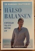 H&auml;lsobalansen : 4 nycklar till ett b&auml;ttre liv - hur du vilar, &auml;ter, tr&auml;nar och sover dig friskare