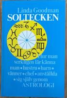 Soltecken : hur man verkligen l&auml;r k&auml;nna man, hustru, barn, v&auml;nner, chef, anst&auml;llda, sig sj&auml;lv genom astrologi
