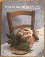 K&auml;rlek, oliver och timjan : mat f&ouml;r v&auml;lbefinnande