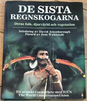 De sista regnskogarna : ett projekt i samarbete med IUCN: The World Conservation Union