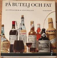 P&aring; butelj och fat 