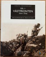 V&auml;stfronten 1914-1916 : fr&aring;n Schlieffenplanen till Verdun och Somme