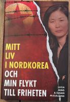 Mitt liv i Nordkorea och min flykt till friheten