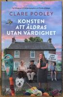 Konsten att &aring;ldras utan v&auml;rdighet