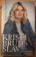 Kristi Bruds slav : mitt liv i sektens hj&auml;rta