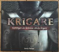 Krigare : sanningen om historiens st&ouml;rsta krigare