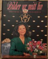 Bilder ur mitt liv : drottning Silvias jubileumsbok