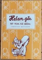 Helan g&aring;r : 150 visor till sk&aring;len