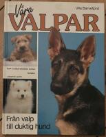 V&aring;ra valpar : [fr&aring;n valp till duktig hund]