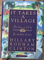 It takes a village : det kr&auml;vs en hel by f&ouml;r att fostra ett barn