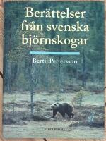 Ber&auml;ttelser fr&aring;n svenska bj&ouml;rnskogar