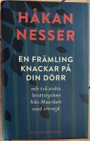 En fr&auml;mling knackar p&aring; din d&ouml;rr : och tv&aring; andra brottstycken fr&aring;n Maardam med omnejd
