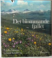 Det blommande fj&auml;llet : fj&auml;llv&auml;xter ber&auml;ttar