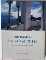 Dr&ouml;mmen om San Michele. En resa i Axel Munthes fotsp&aring;r.
