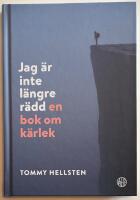 Jag &auml;r inte l&auml;ngre r&auml;dd : en bok om k&auml;rlek