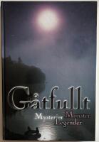 G&aring;tfullt - monster, mysterier, legender