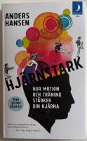 Hj&auml;rnstark : hur motion och tr&auml;ning st&auml;rker din hj&auml;rna