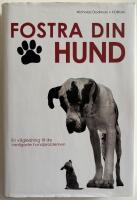 Fostra din hund : en v&auml;gledning till de vanligaste hundproblemen