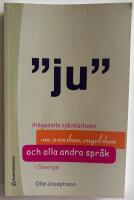 Ju : ifr&aring;gasatta sj&auml;lvklarheter om svenskan, engelskan och alla andra spr&aring;k