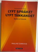 Lyft spr&aring;ket, lyft t&auml;nkandet : spr&aring;k och l&auml;rande