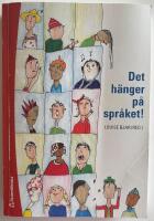 Det h&auml;nger p&aring; spr&aring;ket! : l&auml;rande och spr&aring;kutveckling i grundskolan