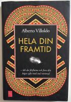 Hela din framtid : l&auml;k det f&ouml;rflutna och finn ditt h&ouml;gre syfte med soul retrieval