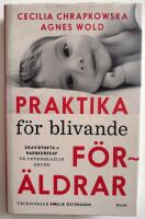 Praktika f&ouml;r blivande f&ouml;r&auml;ldrar : gravidfakta och barnkunskap p&aring; vetenskaplig grund