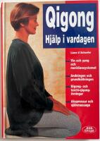 Qigong : hj&auml;lp i vardagen : yin och yang och meridiansystemet