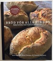 Br&ouml;d f&ouml;r alla sinnen - baka hemma med tradition och k&auml;nsla