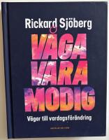 V&aring;ga vara modig : v&auml;gar till vardagsf&ouml;r&auml;ndring