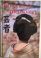 En geishas memoarer - [roman]