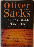 Den enarmade pianisten - [ber&auml;ttelser om musiken och hj&auml;rnan]