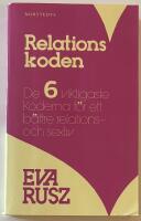 Relationskoden - [de 6 viktigaste koderna f&ouml;r ett b&auml;ttre relations- och sexliv]
