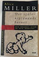 Det sj&auml;lvutpl&aring;nande barnet och s&ouml;kandet efter en &auml;kta identitet
