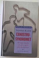 Exhustrusyndromet - att kapa banden och g&ouml;ra sig fri efter skilsm&auml;ssan