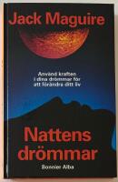 Nattens dr&ouml;mmar - anv&auml;nd kraften i dina dr&ouml;mmar f&ouml;r att f&ouml;r&auml;ndra ditt liv : roman
