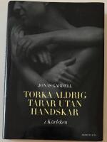 Torka aldrig t&aring;rar utan handskar