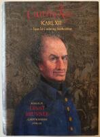Carolus Rex - Karl XII - hans liv i sanning &aring;terber&auml;ttat : roman