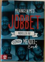 Meningen med jobbet - noveller