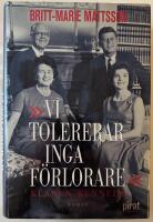 "Vi tolererar inga f&ouml;rlorare" - klanen Kennedy : roman